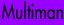 multiman